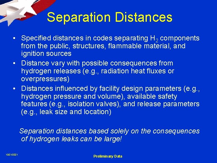 Separation Distances • Specified distances in codes separating H 2 components from the public,