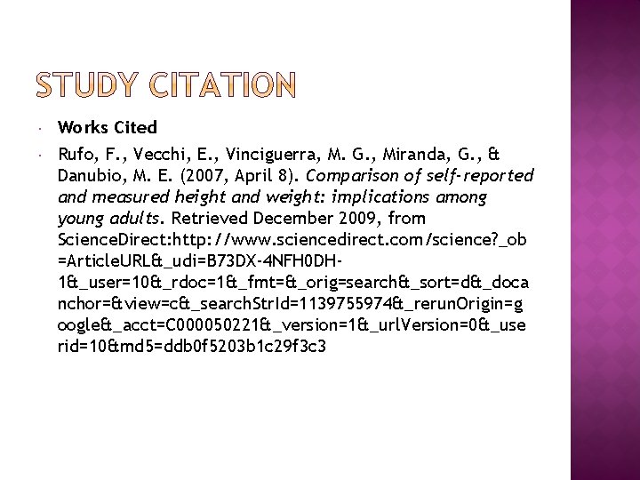  Works Cited Rufo, F. , Vecchi, E. , Vinciguerra, M. G. , Miranda,