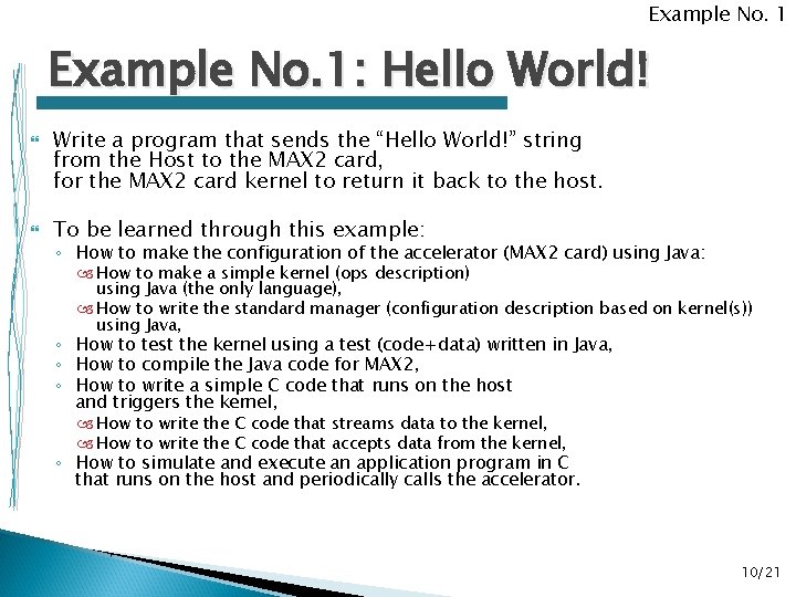 Example No. 1: Hello World! Write a program that sends the “Hello World!” string Example No. 1: Hello World! Write a program that sends the “Hello World!” string
