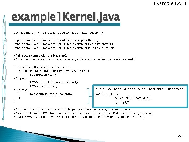 Example No. 1 example 1 Kernel. java package ind. z 1; // it is Example No. 1 example 1 Kernel. java package ind. z 1; // it is