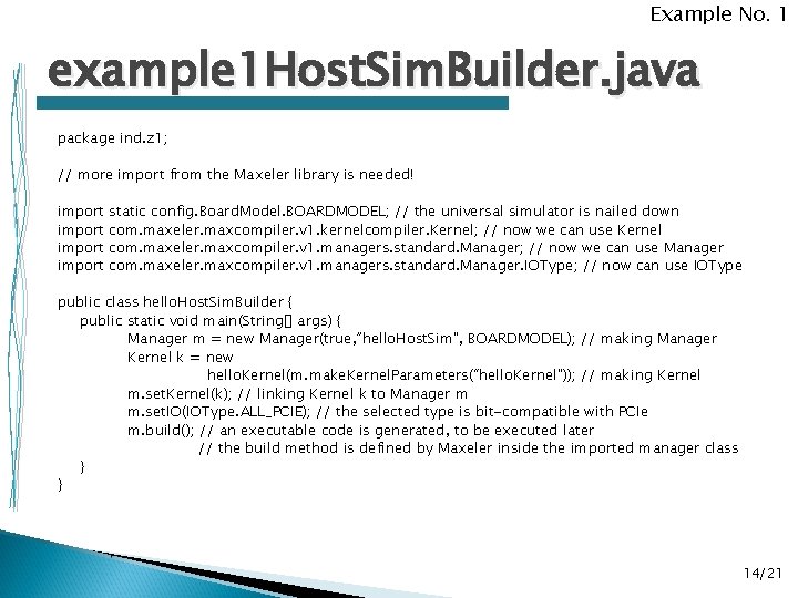 Example No. 1 example 1 Host. Sim. Builder. java package ind. z 1; // Example No. 1 example 1 Host. Sim. Builder. java package ind. z 1; //