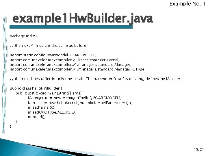 Example No. 1 example 1 Hw. Builder. java package ind. z 1; // the Example No. 1 example 1 Hw. Builder. java package ind. z 1; // the