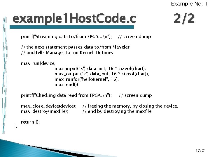 Example No. 1 example 1 Host. Code. c printf("Streaming data to/from FPGA. . . Example No. 1 example 1 Host. Code. c printf("Streaming data to/from FPGA. . .
