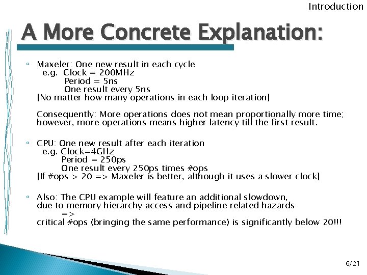 Introduction A More Concrete Explanation: Maxeler: One new result in each cycle e. g. Introduction A More Concrete Explanation: Maxeler: One new result in each cycle e. g.