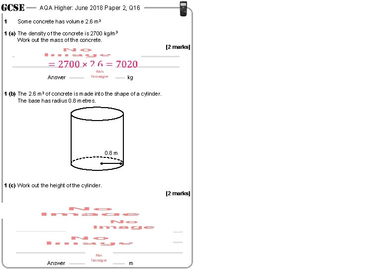 AQA Higher: June 2018 Paper 2, Q 16 1 Some concrete has volume 2.