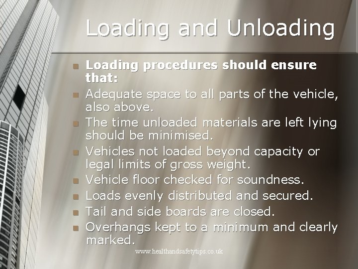 Loading and Unloading n n n n Loading procedures should ensure that: Adequate space