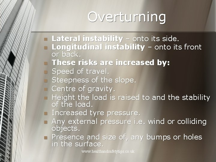 Overturning n n n n n Lateral instability – onto its side. Longitudinal instability