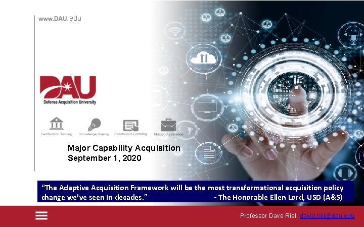 edu Major Capability Acquisition September 1, 2020 “The Adaptive Acquisition Framework will be the