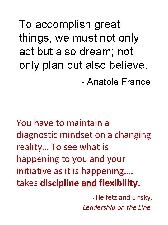 To accomplish great things, we must not only act but also dream; not only