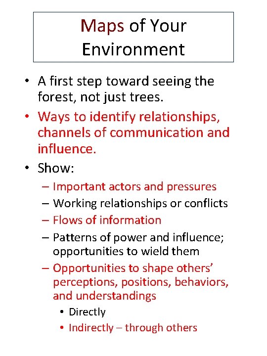 Maps of Your Environment • A first step toward seeing the forest, not just