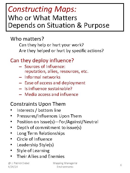 Constructing Maps: Who or What Matters Depends on Situation & Purpose Who matters? Can