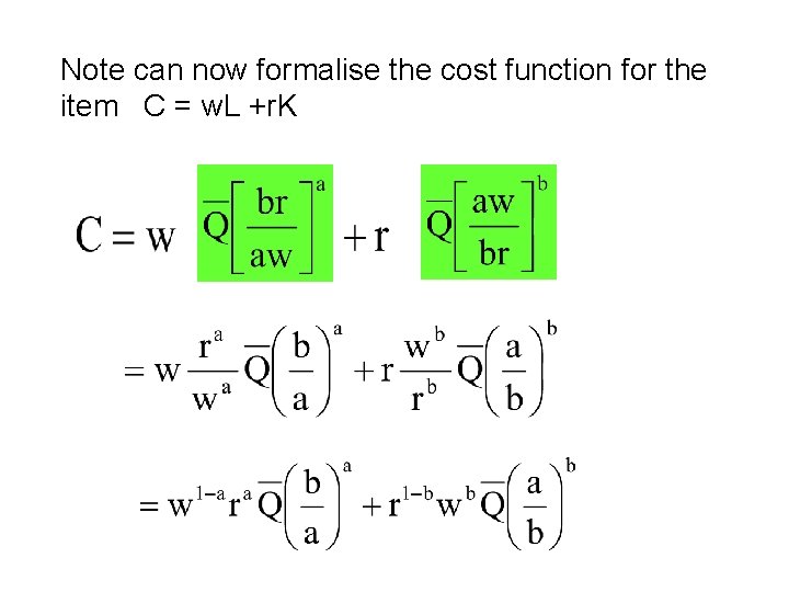 Note can now formalise the cost function for the item C = w. L