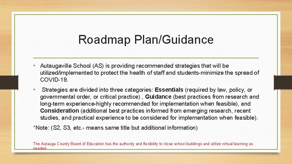 Roadmap Plan/Guidance • Autaugaville School (AS) is providing recommended strategies that will be utilized/implemented