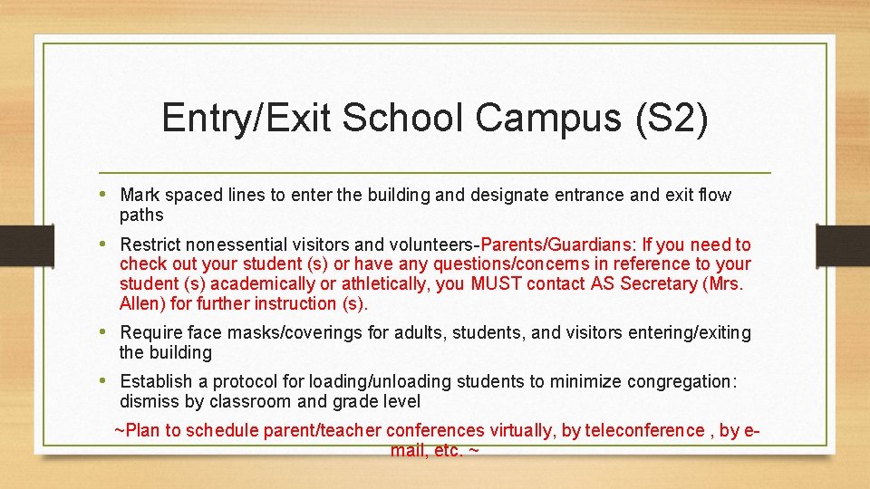 Entry/Exit School Campus (S 2) • Mark spaced lines to enter the building and