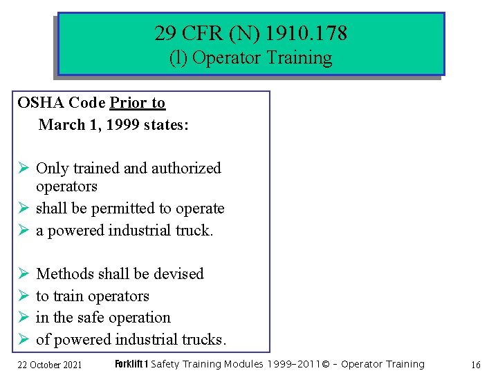 29 CFR (N) 1910. 178 (l) Operator Training OSHA Code Prior to March 1,