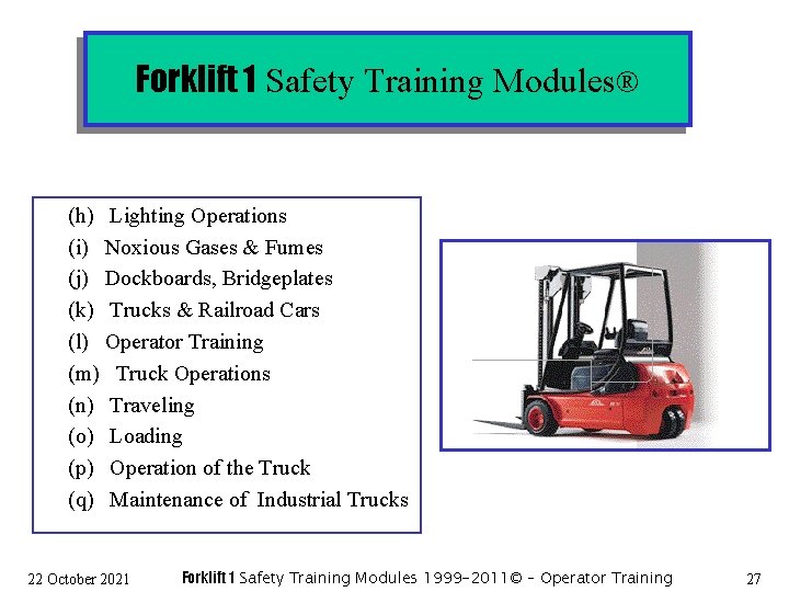 Forklift 1 Safety Training Modules® (h) Lighting Operations (i) Noxious Gases & Fumes (j)