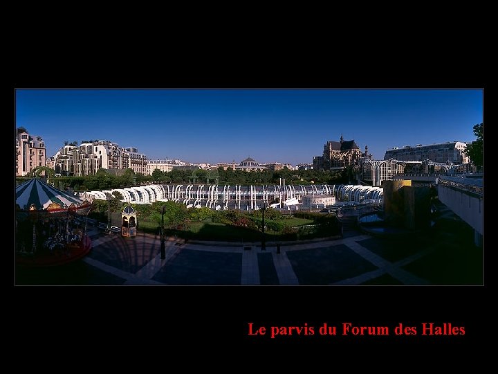 Le parvis du Forum des Halles 