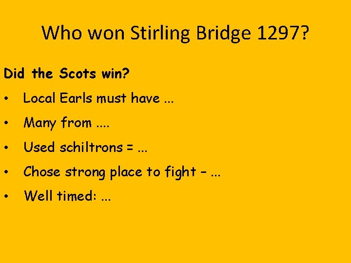 Who won Stirling Bridge 1297? Did the Scots win? • Local Earls must have.