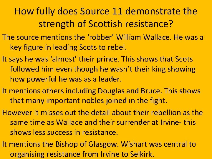 How fully does Source 11 demonstrate the strength of Scottish resistance? The source mentions