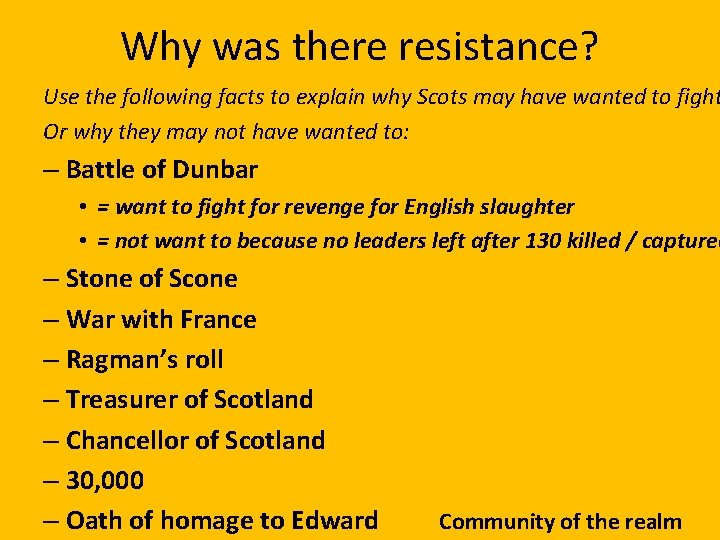 Why was there resistance? Use the following facts to explain why Scots may have
