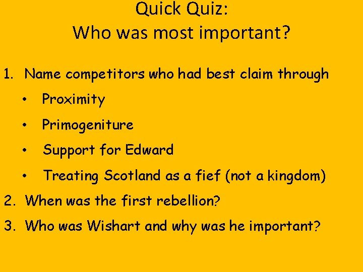 Quick Quiz: Who was most important? 1. Name competitors who had best claim through