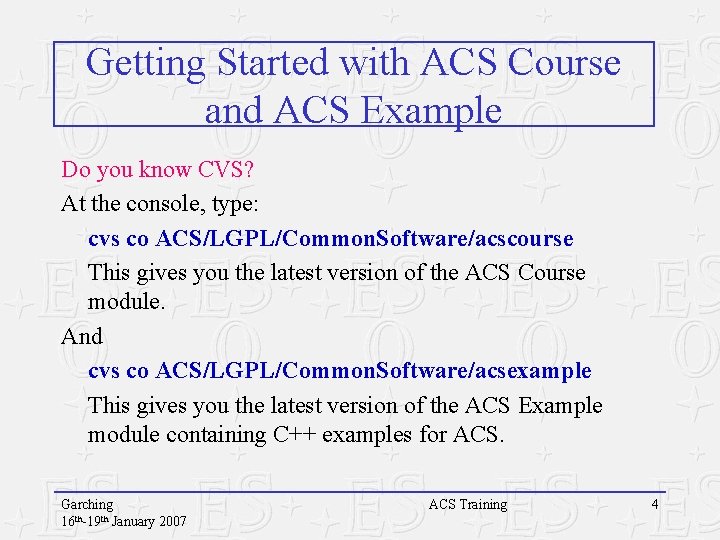 Getting Started with ACS Course and ACS Example Do you know CVS? At the Getting Started with ACS Course and ACS Example Do you know CVS? At the