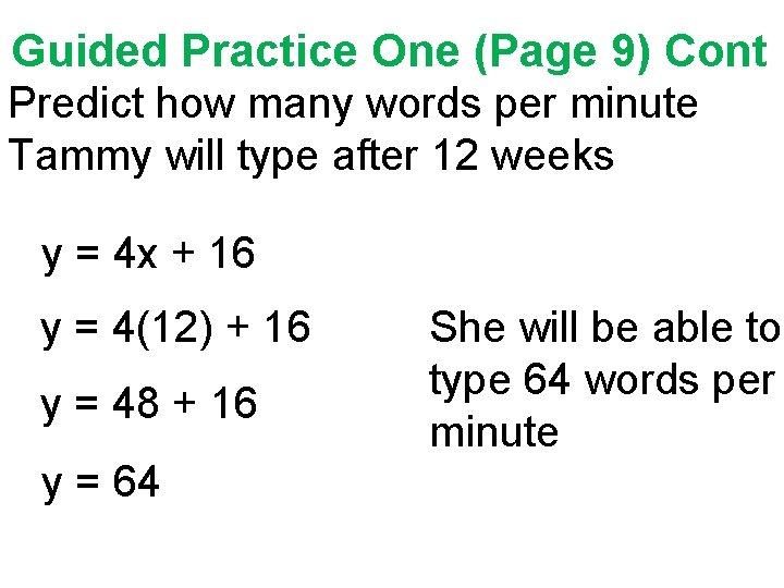 Guided Practice One (Page 9) Cont Predict how many words per minute Tammy will