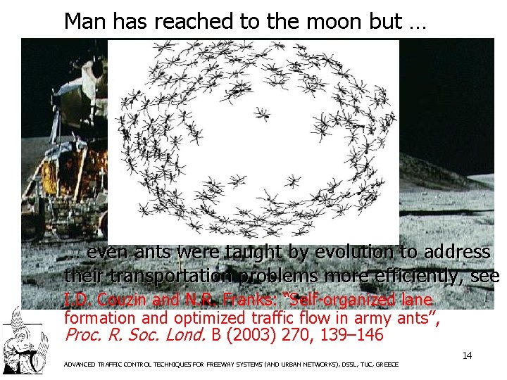 Man has reached to the moon but … … even ants were taught by