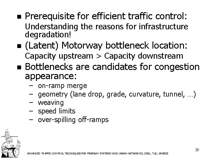 n Prerequisite for efficient traffic control: Understanding the reasons for infrastructure degradation! n (Latent)
