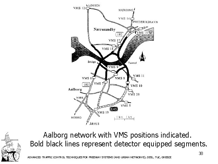 Aalborg network with VMS positions indicated. Bold black lines represent detector equipped segments. ADVANCED