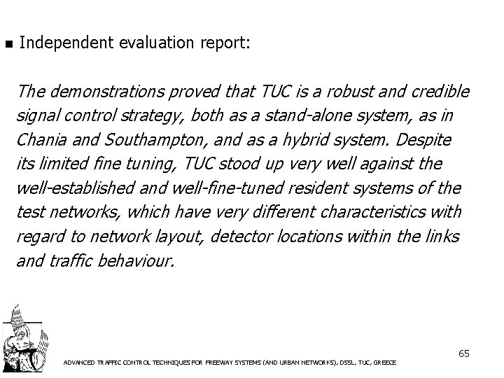 n Independent evaluation report: The demonstrations proved that TUC is a robust and credible