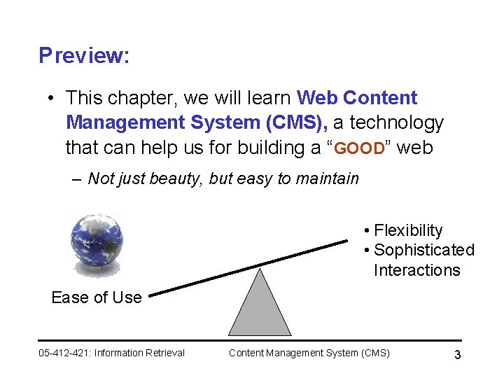 Preview: • This chapter, we will learn Web Content Management System (CMS), a technology