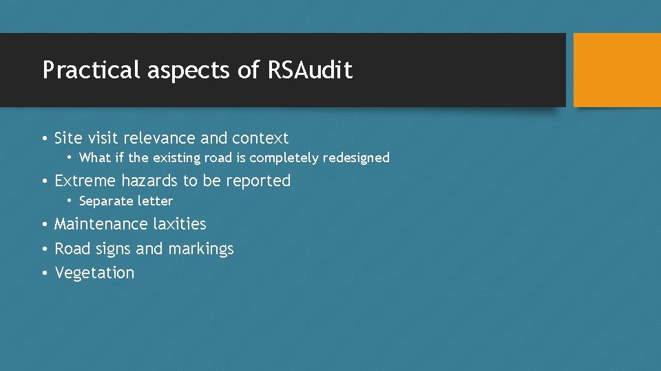 Practical aspects of RSAudit • Site visit relevance and context • What if the