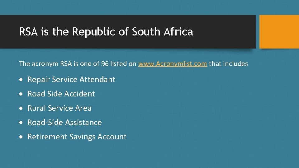 RSA is the Republic of South Africa The acronym RSA is one of 96