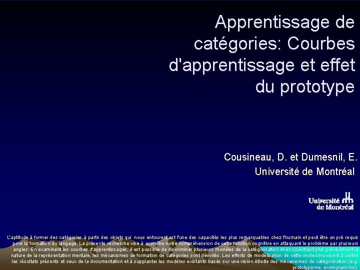 Apprentissage de catégories: Courbes d'apprentissage et effet du prototype Cousineau, D. et Dumesnil, E.