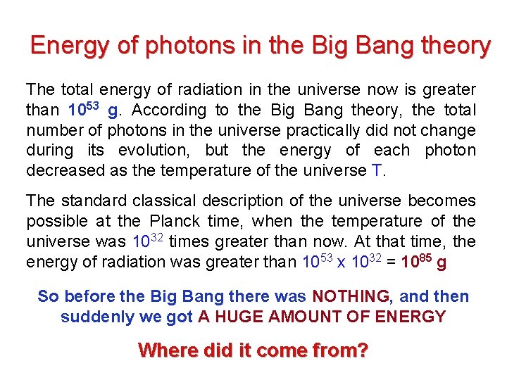 Energy of photons in the Big Bang theory The total energy of radiation in