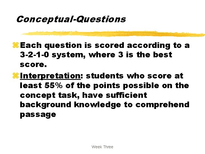 Conceptual-Questions z Each question is scored according to a 3 -2 -1 -0 system,