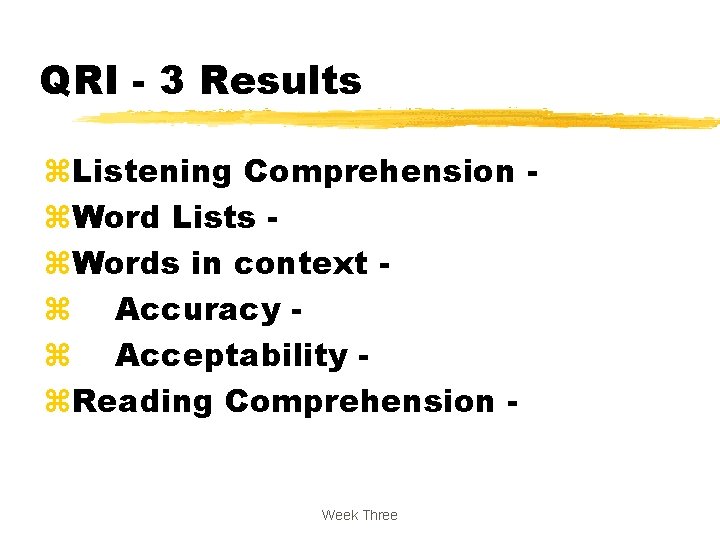 QRI - 3 Results z. Listening Comprehension z. Word Lists z. Words in context