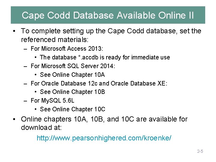Cape Codd Database Available Online II • To complete setting up the Cape Codd