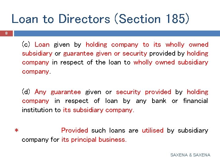 Loan to Directors (Section 185) 8 (c) Loan given by holding company to its