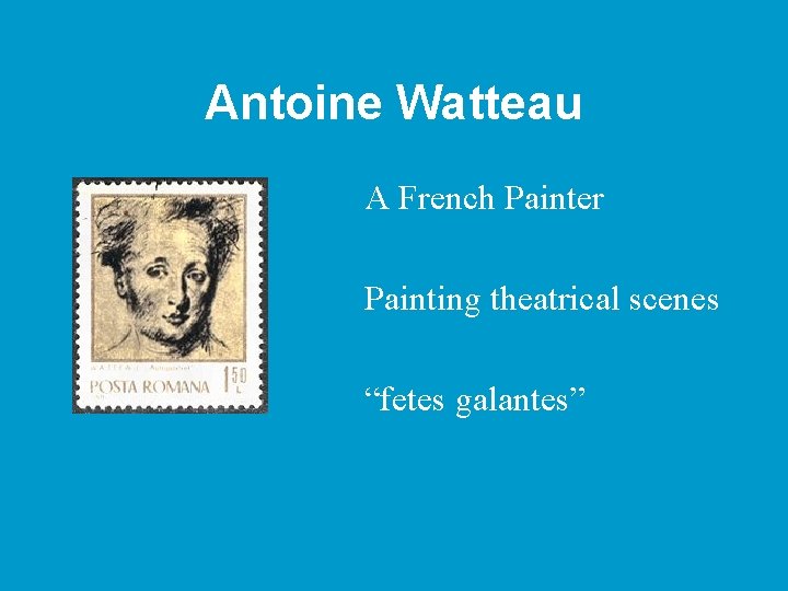 Antoine Watteau A French Painter Painting theatrical scenes “fetes galantes” 