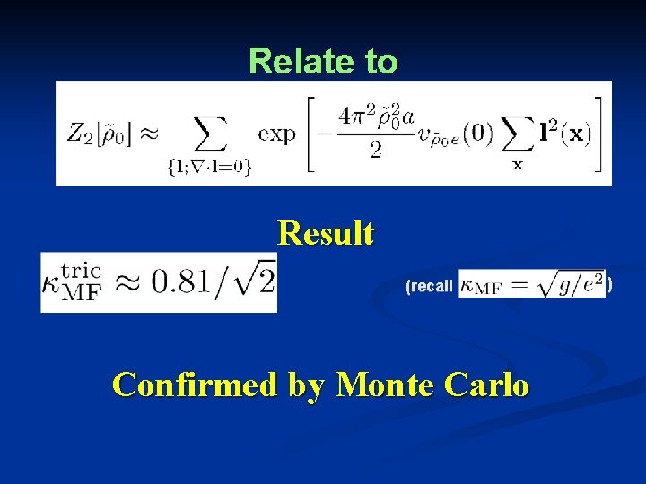 Relate to Result (recall Confirmed by Monte Carlo ) 