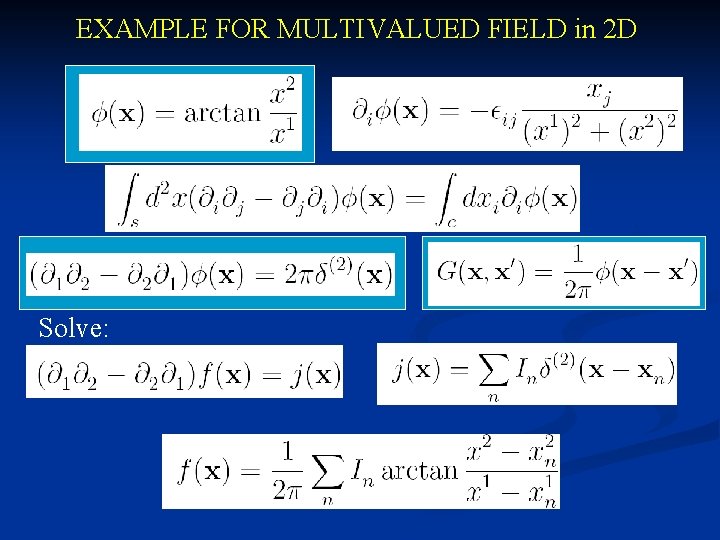 EXAMPLE FOR MULTIVALUED FIELD in 2 D Solve: 