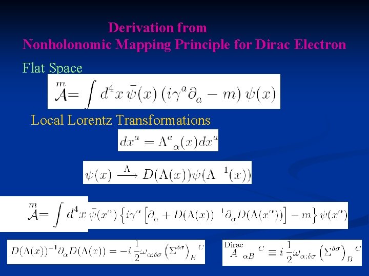 Derivation from Nonholonomic Mapping Principle for Dirac Electron Flat Space Local Lorentz Transformations 