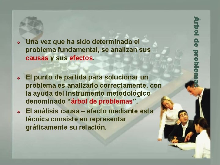 El punto de partida para solucionar un problema es analizarlo correctamente, con la ayuda