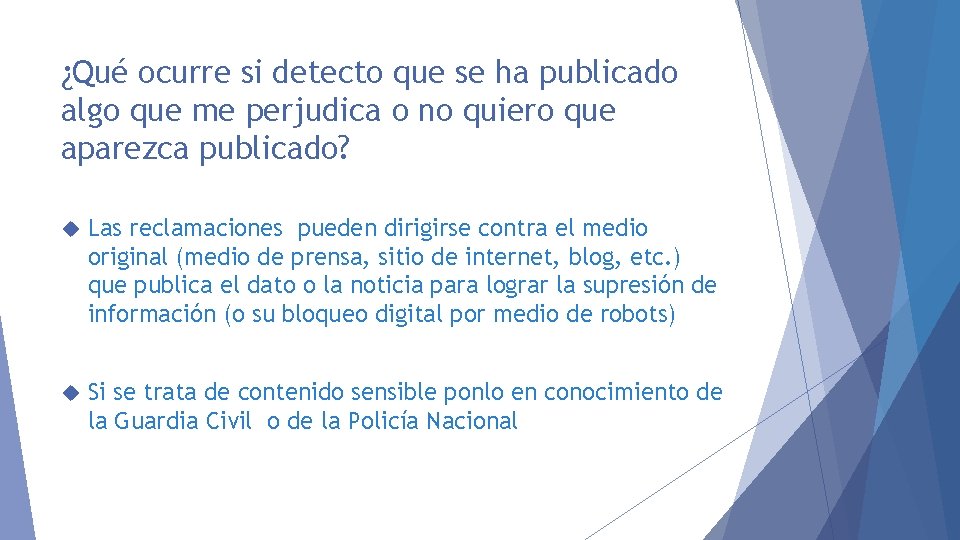 ¿Qué ocurre si detecto que se ha publicado algo que me perjudica o no