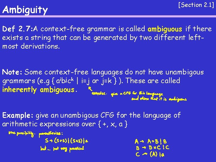 Ambiguity [Section 2. 1] Def 2. 7: A context-free grammar is called ambiguous if