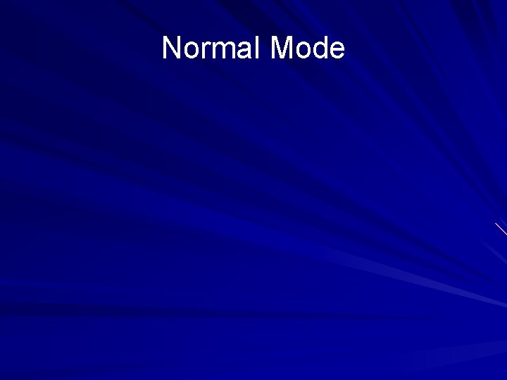Normal Mode 