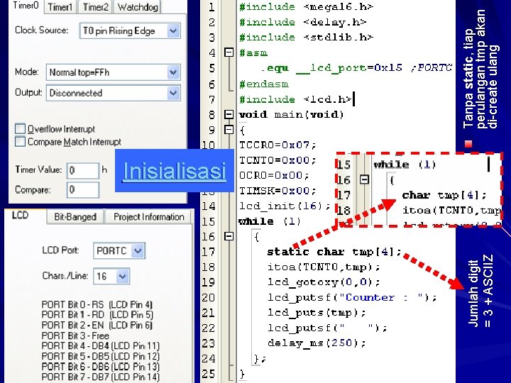 Jumlah digit = 3 + ASCIIZ Inisialisasi Tanpa static, tiap perulangan tmp akan di-create