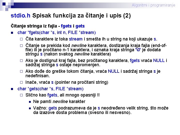 Algoritmi i programiranje stdio. h Spisak funkcija za čitanje i upis (2) Čitanje stringa